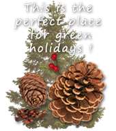 This is the perfect place for green holidays !